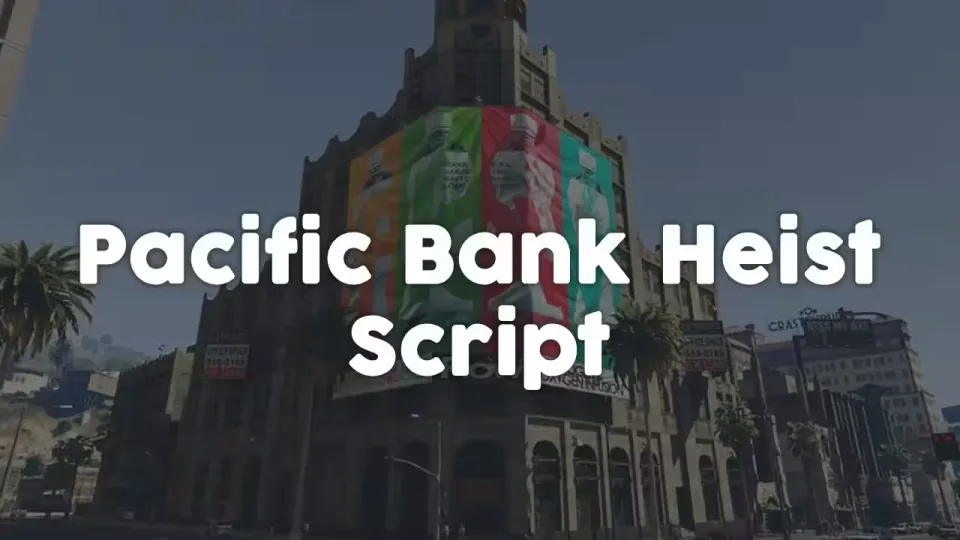Pacific Bank Heist with Lasers and Thermite FiveM script preview